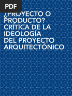 ¿Proyecto o Producto Crítica de La Ideología Del Proyecto Arquitectónico