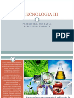 Biotecnologia Iii: Professora: Ana Paula Disciplina: Biologia