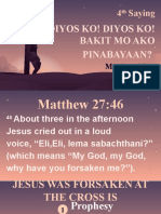 Diyos Ko! Diyos Ko! Bakit Mo Ako Pinabayaan?: 4 Saying