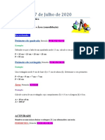 2 Feira: 27 de Julho de 2020: Disciplina: Matemática Tema: Geometria Assunto: Perímetro e Área (Consolidação)