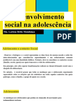 Desenvolvimento Social Na Adolescência: Ma. Larissa Brito Mendonça