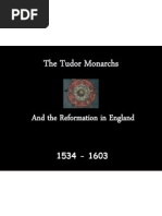 The Tudor Monarchs: and The Reformation in England