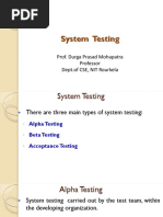 System Testing: Prof. Durga Prasad Mohapatra Professor Dept - of CSE, NIT Rourkela