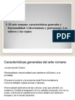 El Arte Romano: Características Generales y Funcionalidad. Coleccionismo y Patronazgo. Los Talleres y Las Copias