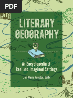 Literary Geography An Encyclopedia of Real and Imagined Settings (Lynn Marie Houston (Editor) )