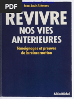 Revivre Nos Vies Antérieures. Témoignages de La Réincarnation