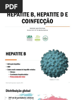 Hepatite B, Hepatite D E Coinfecção: Mestranda: Layne E B de Souza Docente: Prof - DR - Flor Martinez-Espinosa