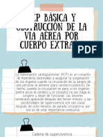 RCP Básica y Obstrucción de La Via Aérea Por Cuerpo Extraño