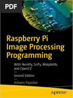 Ashwin Pajankar - Raspberry Pi Image Processing Programming - With NumPy, SciPy, Matplotlib, and OpenCV-Apress (2022)