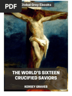 Kersey Graves Worlds Sixteen Crucified Saviors