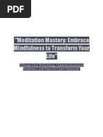 Meditation Mastery: Embrace Mindfulness To Transform Your Life