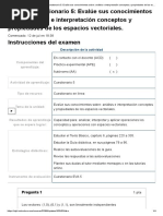 Examen - (AAB02) Cuestionario 5 - Evalúe Sus Conocimientos Sobre - Análisis e Interpretación Conceptos y Propiedades de Los Espacios Vectoriales