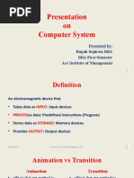 Presentation On Computer System: Presented By: Rupak Sapkota BBA BBA First Semester Ace Institute of Management