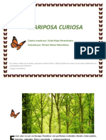 Mariposa Curiosa: Cuento Creado Por: Guida Rojas Norambuena Ilustrado Por: Miriam Matus Nahuelcheo