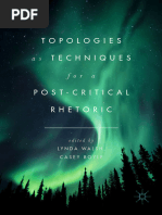 Lynda Walsh, Casey Boyle (Eds.) - Topologies As Techniques For A Post-Critical Rhetoric-Palgrave Macmillan (2017)