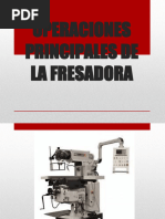 Operaciones Principales de La Fresadora