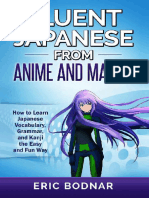 Fluent Japanese From Anime and Manga How To Learn Japanese Vocabulary, Grammar, and Kanji The Easy and Fun Way (Eric Bodnar) (Z-Library)