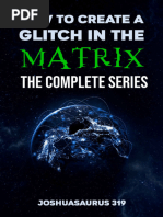 How To Create A Glitch in The Matrix - The Complete Series - Joshua Saurus