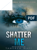 Shatter Me Shatter Me 1 by Tahereh Mafi Chapter Sampler