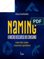 Naming - O Micro Discurso Do Consumo: Como Dar Nome A Marcas e Produtos