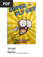 Super Fly Guy Script