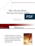 Show Me The Money:: Moving From Impact To ROI