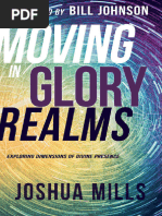 Moving in Glory Realms Exploring Dimensions of Divine Presence (Mills, Joshua) (Z-Library)