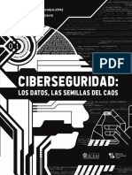 Ciberseguridad: Los Datos, Las Semillas Del Caos