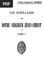 Vie Populaire de Notre-Seigneur Jésus-Christ Abbé Emmanuel Barbier - (Tome 1)