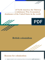 Colonization of North America The Thirteen Colonies Revolutionary War. Economical Dominance of The United States in The World