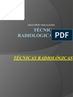 Técnica Radiologicas Inicio Prof. Ana Claudia