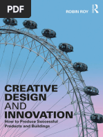 Creative Design and Innovation - How To Produce Successful Products and Buildings by Robin Roy