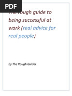 The Rough Guide To Being Successful at Work : Real Advice For Real People