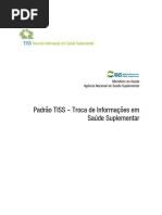 Padrão TISS - Troca de Informações em Saúde Suplementar: Ministério Da Saúde Agência Nacional de Saúde Suplementar