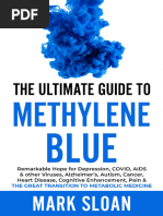 Mark Sloan, Ray Peat, Raymond Peat - The Ultimate Guide to Methylene Blue_ Remarkable Hope for Depression, COVID, AIDS & Other Viruses, Alzheimer’s, Autism, Cancer, Heart Disease, ... Targeting Mitoch