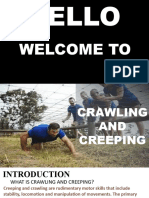 Crawling and Creeping