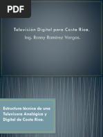 Television Digital para Costa Rica Ing. Ronny Ramirez Vargas Estructura de Un Canal de Television Anlogico y Digital