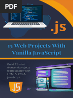 15 Web Projects With Vanilla JavaScript Build 15 Mini Frontend Projects From Scratch With HTML5, CSS JavaScript (Alam, Asadullah)