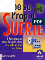 Cree Su Propia Suerte - 8 Principios para Atraer La Buena Suerte A Su Vida, Al Amor y Al Trabajo - Jaffe, Azriela