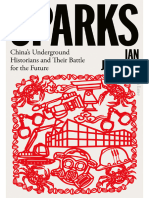 Sparks Chinas Underground Historians and Their Battle For The Future (Ian Johnson) (Z-Library)