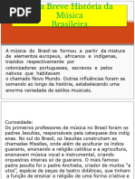 Uma Breve História Da Música-No Brasil