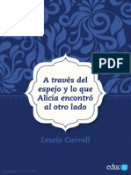 A Traves Del Espejo y Lo Que Alicia Encontro Al Otro Lado-Lewis Carroll Revisado