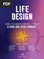 LIFE DESIGN - Como Assumir o Controle e Criar A Vida Dos Seus Sonhos - Instituto Life Coaching