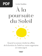 A La Poursuite Du Soleil - Quand La Science Révèle Les Effets de La Lumière Du Soleil Sur Notre Organisme Et Notre Esprit (Linda GEDDES)