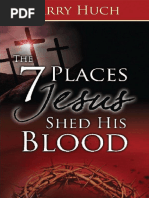 The 7 Places Jesus Shed His Blood (La...