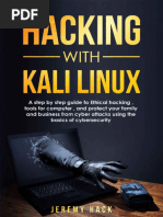 Hacking With Kali Linux - A Step by Step Guide To Ethical Hacking, Tools For Computer, and Protect Your Family and Business From Cyber Attacks Using The Basics of Cybersecurity by Jeremy Hack