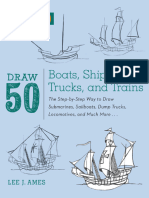 Draw 50 Boats, Ships, Trucks, and Trains The Step-By-Step Way To Draw Submarines, Sailboats, Dump Trucks, Locomotives, And... (Lee J. Ames) (Z-Library)