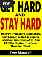 Get Hard and Stay Hard - Destroy Premature Ejaculation, Last Longer in Bed & Become A Sexual Superman - Yes You CAN Do It - and It's Easier Than You Think! (PDFDrive)