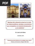 Apuntes de La Situación Actual en La Crisis de Valores Políticos, Sociales y Económicos Que Acompañan A La Industria Farmacéutica y A La Medicina