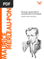 Merleau-Ponty. El Cuerpo Nos Permite La Comunicacion Con El Mundo